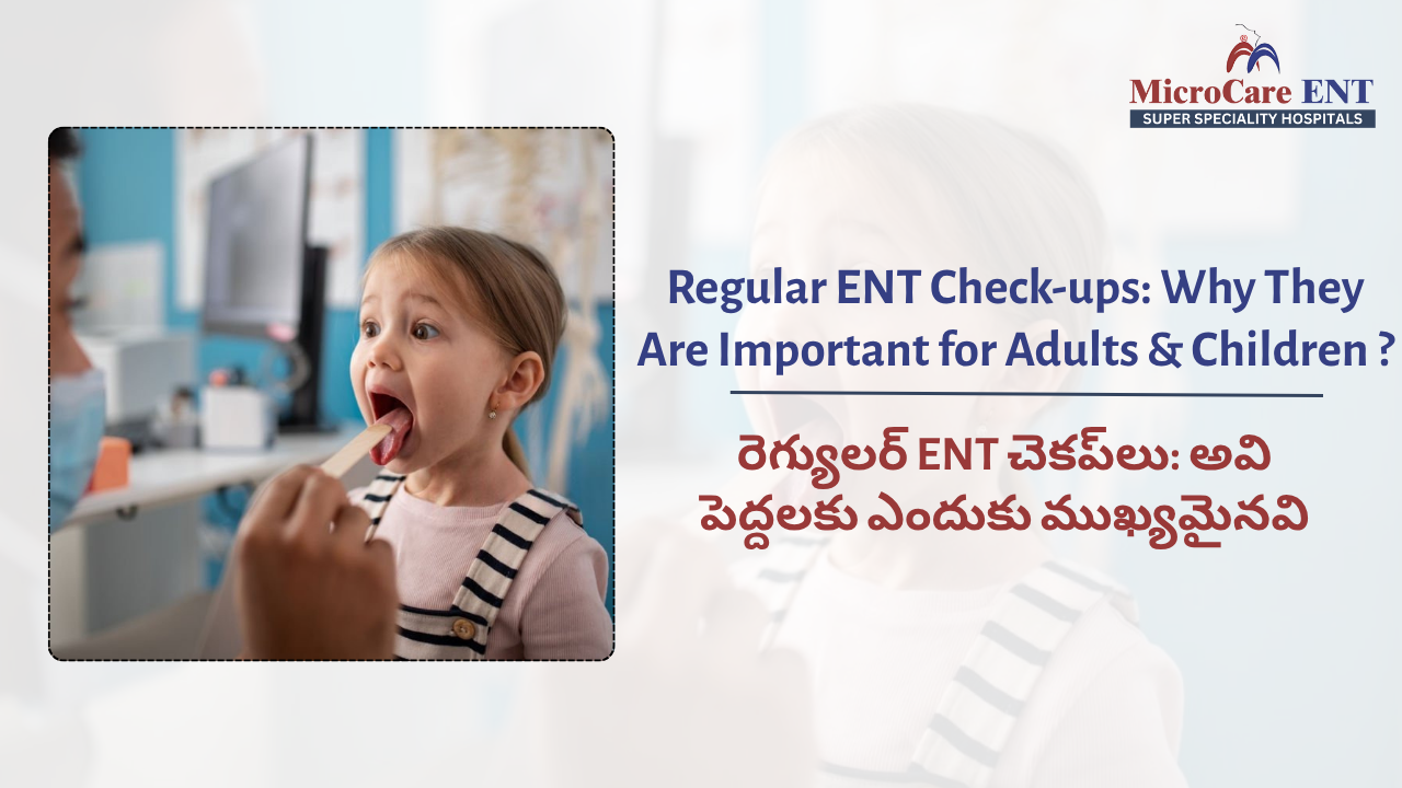 Best ENT Hospital in Hyderabad – Advanced Ear, Nose, Throat Care at MicroCare ENT