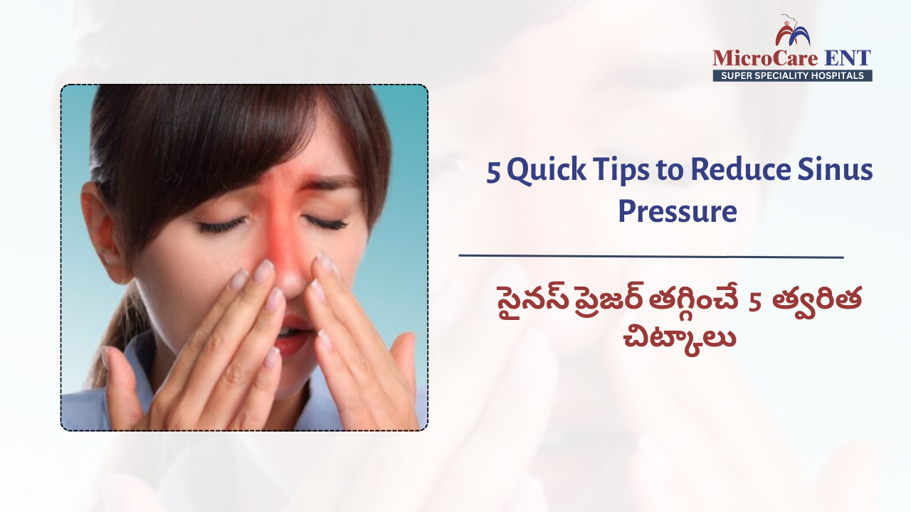 Natural ways to reduce sinus pressure – sinus treatment in Hyderabad at leading ENT hospital