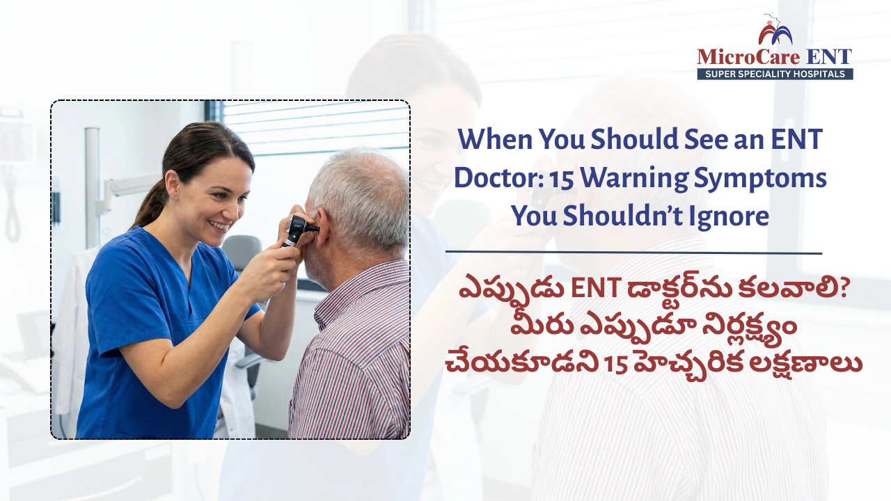 ENT doctor Hyderabad explaining key warning symptoms that require immediate ENT consultation.