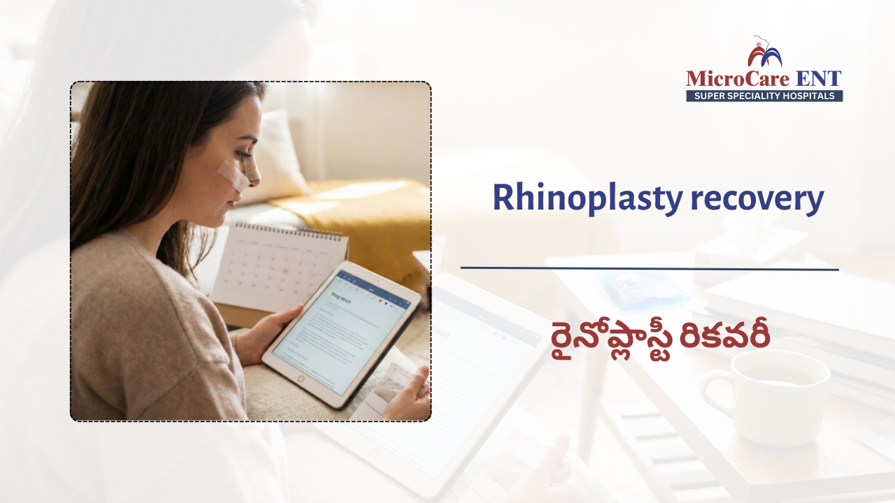 Rhinoplasty recovery swelling timeline explained by ENT specialist in Hyderabad