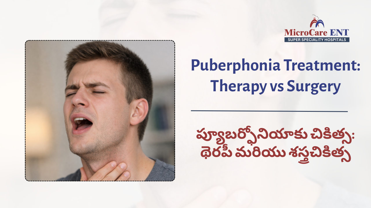 Puberphonia treatment options voice therapy vs surgery at MicroCare ENT Hospital Hyderabad Telangana