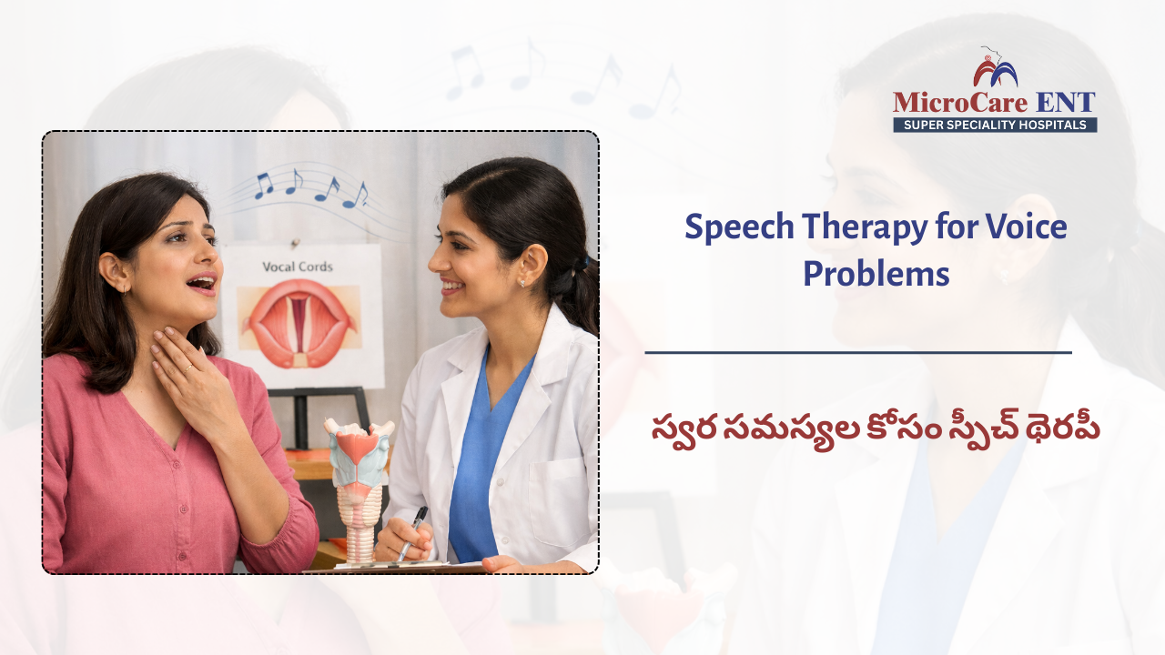 Speech therapy for hoarseness and vocal strain at MicroCare ENT Hospitals in Hyderabad Telangana