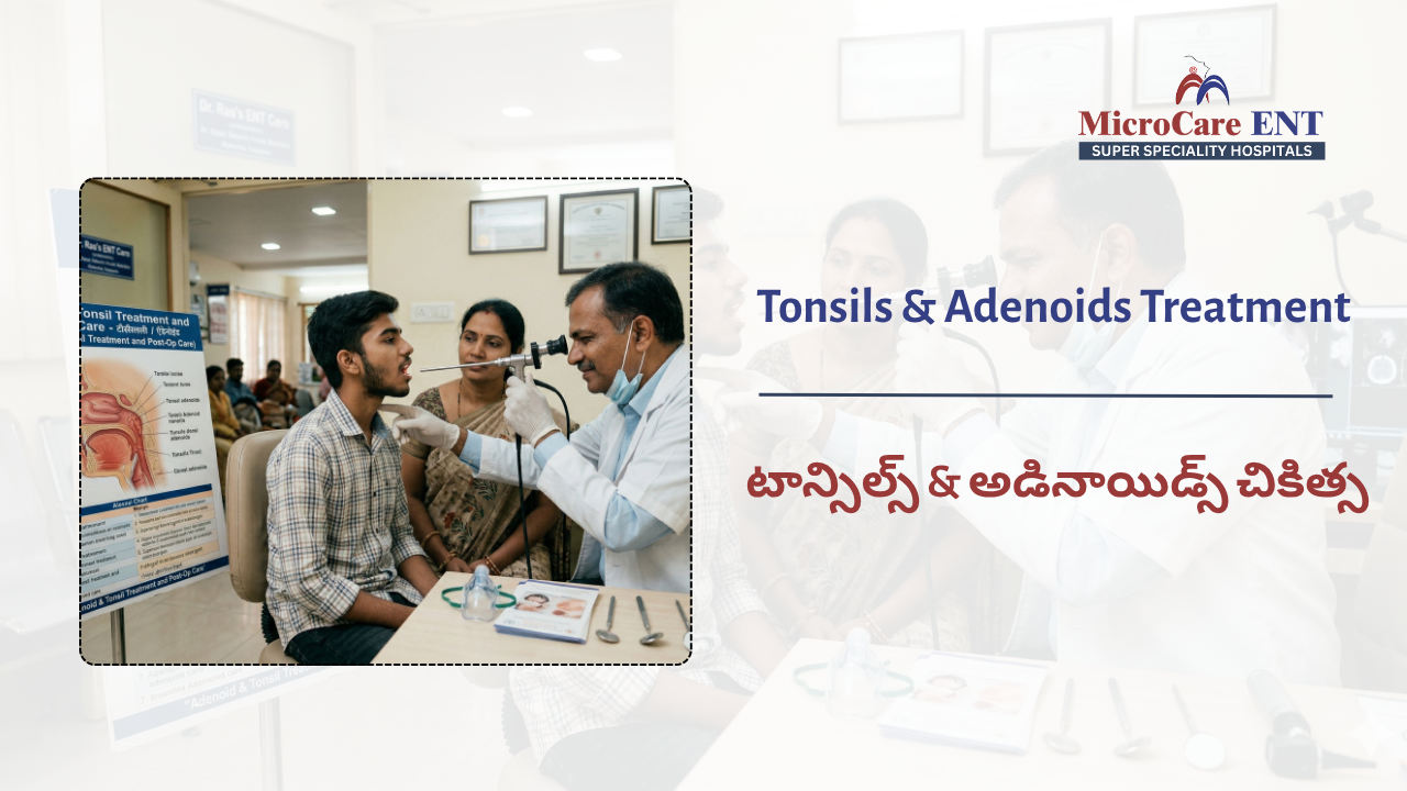 Tonsils & Adenoids Treatment Hyderabad