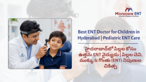 ENT Doctor for Children in Hyderabad