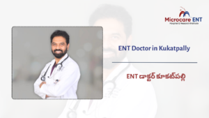 Dr Sriprakash Vinnakota ENT doctor in Kukatpally at MicroCare ENT Hospital KPHB Hyderabad