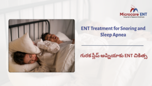 Snoring and sleep apnea surgery in Hyderabad at MicroCare ENT Hospital, Kukatpally